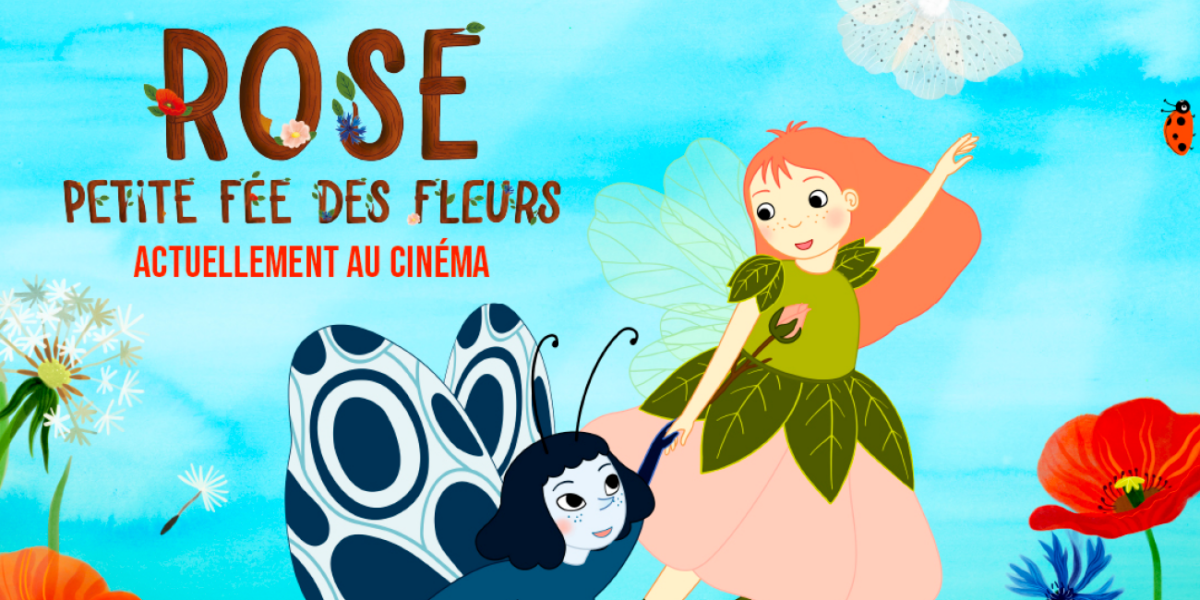 Croque Ciné – Rose, petite fée des fleurs